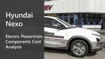 Hyundai Nexo - Electric Powertrain Components Cost Analysis