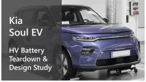 Kia Soul EV - HV Battery Teardown & Design Study