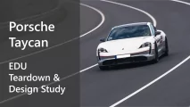 Porsche Taycan - EDU Teardown & Design Study