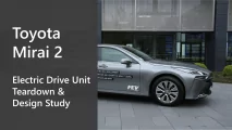 Toyota Mirai 2 - EDU Teardown & Design Study
