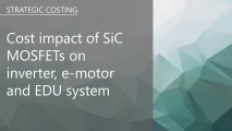 Cost impact of SiC MOSFETs on inverter, e-motor and EDU system